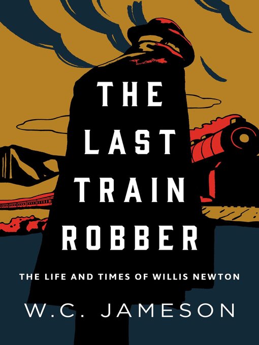 Title details for The Last Train Robber by W.C. Jameson - Available